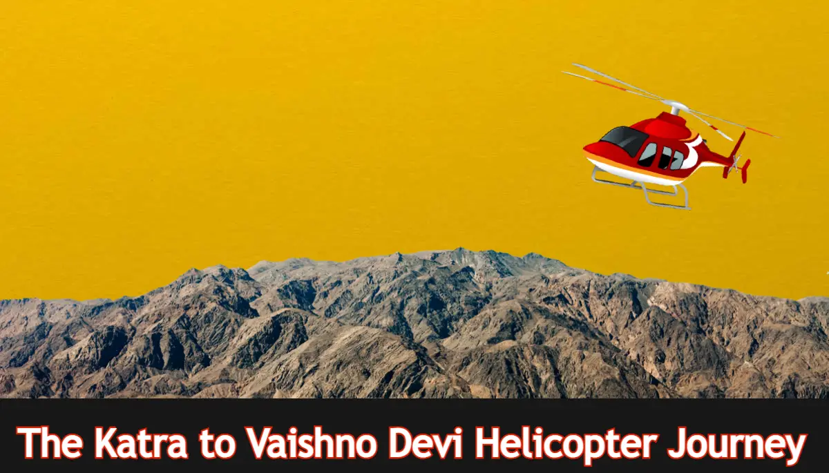 The Katra to Vaishno Devi Helicopter Journey